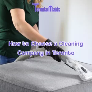 Square - How to Choose a Cleaning Company in Toronto - Toronto Maids